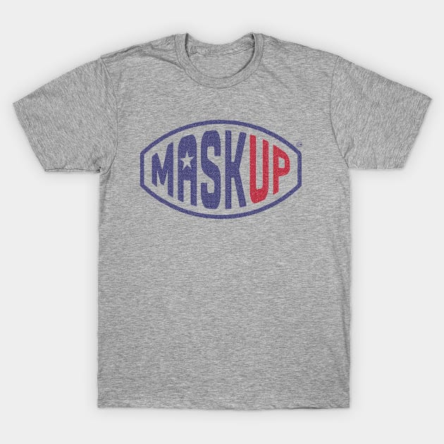 MASK UP! Face Masks Save Lives! T-Shirt by SpacePodTees